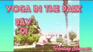 🧘‍♀️ Yoga In The Park ◇◇ DAY 91 ◇◇ !!🧘‍♀️Self love Self care Initiative 2021