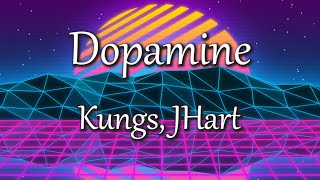 Kungs feat. JHart - Dopamine [Lyric Video]