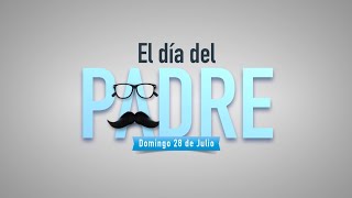 Feliz día del Padre, les desea Grupo Súper Canal