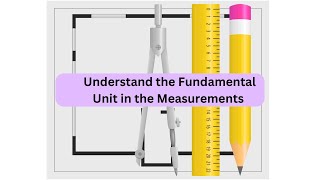 Fundamental Unit in Measurement | Why Measurement Matter | Electronics Measurement & Instrumentation