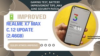 Realme x7 max July update C.12 | C.12 update X7 max | june security patch x7 max | x7 max new update