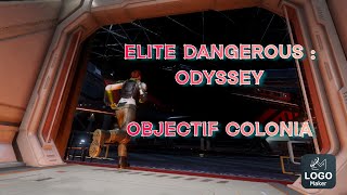 [Rediff live 🔴] Elite Dangerous Odyssey : OBJECTIF COLONIA (N°3)