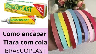 COMO ENCAPAR TIARA COM COLA BRASCOPLAST - ECONÔMICA E RÁPIDO