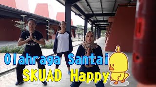 Olahraga santai - SKUAD Happy