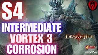 🐉 S4 Intermediate Day 9 CORROSION and Vortex 3 | Dragonheir: Silent Gods