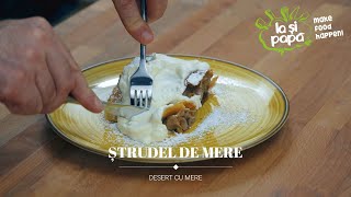 Ștrudel cu Mere | Ștrudel cu Mere cu Foietaj | Ștrudel de Mere cu Aluat de Casă | IașiPapă