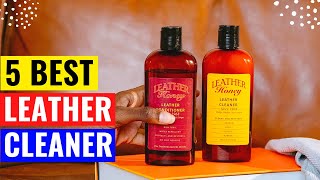 Top 5 Best Leather Cleaner On Amazon 2023