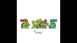 do you think we're siblings in every universe?  | TMNT