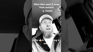 Man reveals what men want & need from women!  MUST SEE!!! #dailyvlog #youtube #shorts