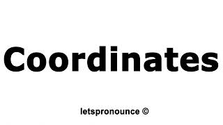 How to Pronounce Coordinates