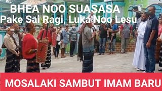 Mosalaki Menyambut Imam Baru Dengan Bhea & Suasasa