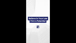 Believe in Your Law Firm's Potential