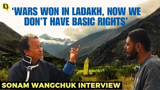 Sonam Wangchuk Interview: 'Ladakh Helped India Win Wars, Now We Don't Have Basic Rights' | The Quint