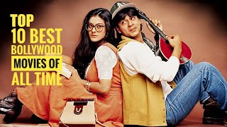 Top 10 Best Bollywood Movies of All Time | Top 10 Bollywood Movies | Best Bollywood Movies