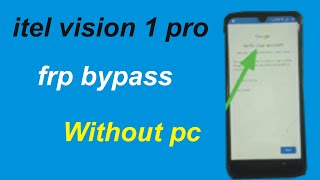 itel vision 1 pro frp bypass without pc || itel vision 1 pro frp unlock