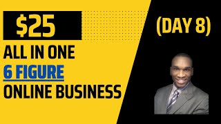 $25 All In One 6 Figure Online Business (Day 8) - Make Money Online With Routine Email Marketing