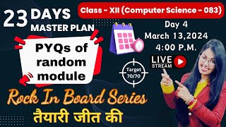 Day 4 | Python Modules,PYQs of random module | CBSE Class 12 Computer Science | Rock in Board Series