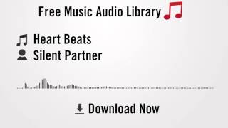 Heart Beats - Silent Partner (YouTube Royalty-free Music Download)