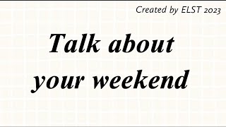 Talk about your weekend 3 - Easy English conversation in 5 minutes/English speaking/listening