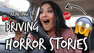 REACTING TO YOUR DRIVING HORROR STORIES!!! *idk how you're alive*