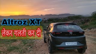 Altroz XT Model लेकर बहुत बड़ी गलती कर दी है