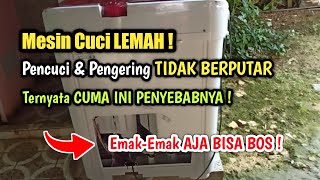 Cara Mengatasi Mesin Cuci Sharp Dua Tabung Pencuci dan Pengering Tidak Berputar aleas Lemah