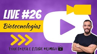 LIVE #26 | BIOTECNOLOGIAS