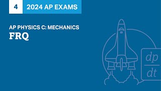 4 | FRQ | Practice Sessions | AP Physics C: Mechanics