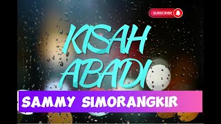 SAMMY SIMORANGKIR – KISAH ABADI – Lyric & cover ( Cover By Della Firdatia)