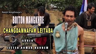 CHANGDAMNAFAM LEITABA, SINGER || SUREN, MUSIC || JEETEN KUMAR NAOREM