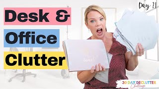 Declutter your office with me - Day 21 - 30 Day Declutter Challenge