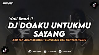 DJ DOAKU UNTUKMU SAYANG - WALI BAND (REMIX TERBARU 2024)