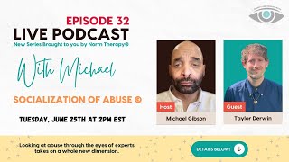 Socialization Of Abuse - Episode 32 - With host: Michael Gibson