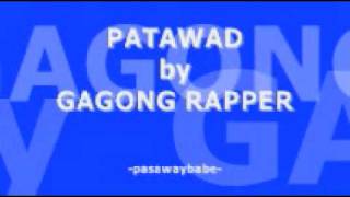 GAGONG RAPPER - PATAWAD