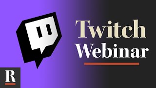 How (and Why) to Use Twitch for Your Webinar