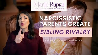 Narcissistic parents create sibling rivalry