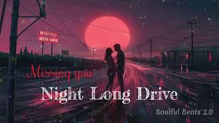 Night Drive Mashup 2022 , Romantic Lofi Songs , Relax Midnight Chillout , Soulful Beats 2.0