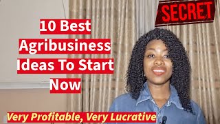 Agricultural Business Ideas To Start Now And Make Money | Profitable Agribusiness Ideas