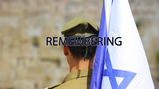 Remembering - Yom Hazikaron