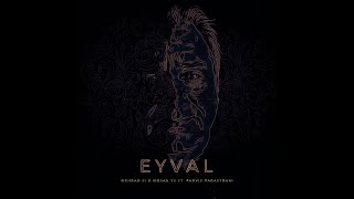 EYVAL - Mehrad Zi x Mojan YZ