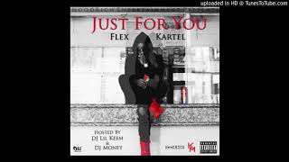 Flex Kartel - Just For You (Outro) [Prod. by Enduhstreatz]