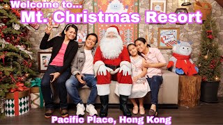 Inside MT. CHRISTMAS RESORT | Pacific Place Hong Kong | Santa’s Lodge | Christmas 2021 | AR Santa