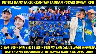 DETIK2 RANS TAKLUKKAN TANTANGAN POCARI SWEAT RUN DI BDG, RAFFI SIAPIN BODYGUARD KAWAL NAGITA LARI!!