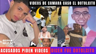 CASO EL DOTOLCITO - CHIQUITO Y LUIS DICEN QUE MUESTREN VIDEOS ALEGANDO NO COMETER EL HECHO #podcast