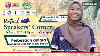 Speakers' Corner Series 2 | Ep 20 - Perbezaan antara Madu Kelulut dan Madu Lebah