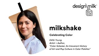 DMTV Milkshake: Celebrating Color With Artist and Author Edith Young