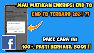 Cara menonaktifkan Enkripsi end To end di facebook 2024 | Mematikan enkripsi end to end messenger