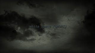 White Space (OMORI) but you're dreaming