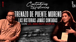 Contadores de Historias con Ana Paty: El trenazo de puente Moreno, Historias jamás contadas