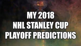 2018 NHL STANLEY CUP PLAYOFF PREDICTIONS